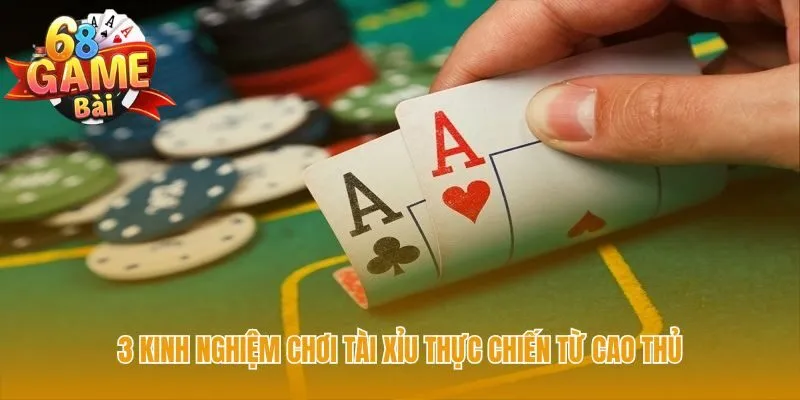 Ba kinh nghiệm chơi tài xỉu biến may rủi thành phép tính