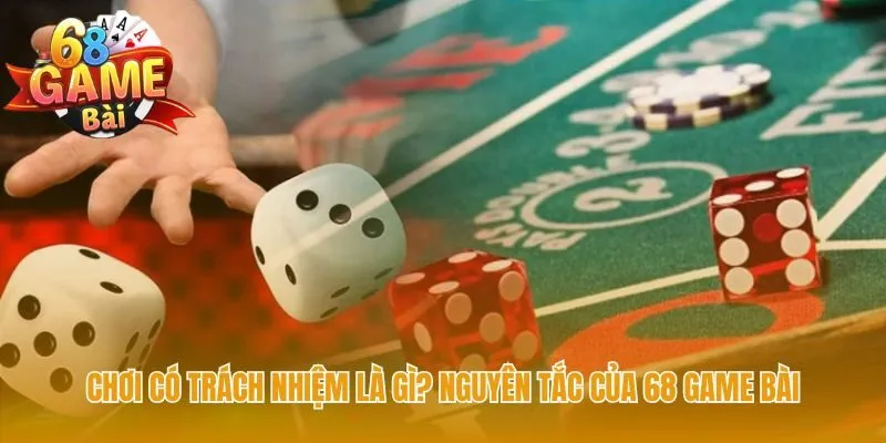 Chơi có trách nhiệm vận hành trên ba nguyên tắc bảo vệ bạn