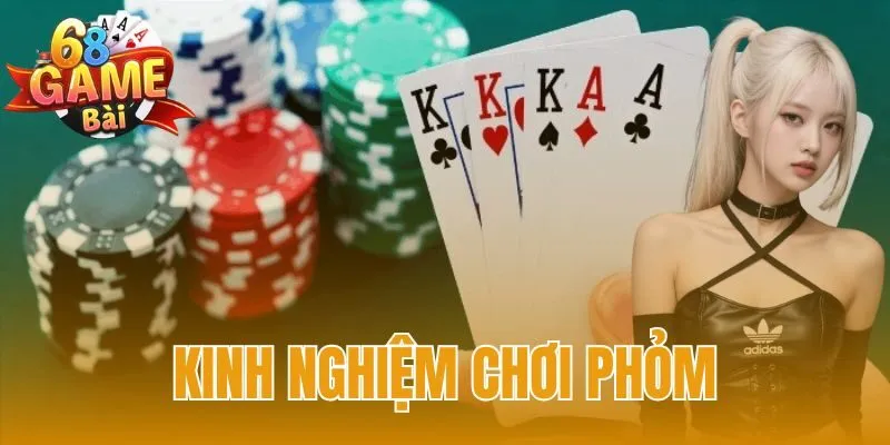 Kinh nghiệm chơi phỏm