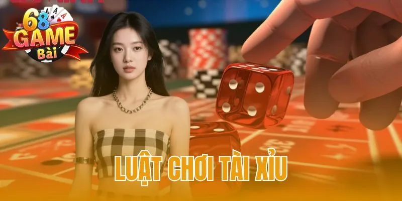 Luật chơi tài xỉu