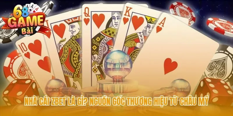 Nguồn gốc Zbet từ Châu Mỹ với giấy phép Isle of Man