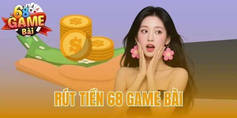 Rút tiền 68 game bài